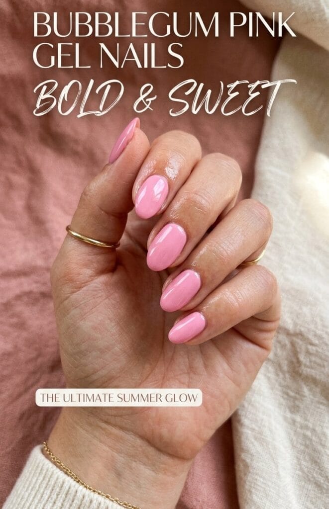 Bubblegum Pink Gel Nails — Bold and Sweet